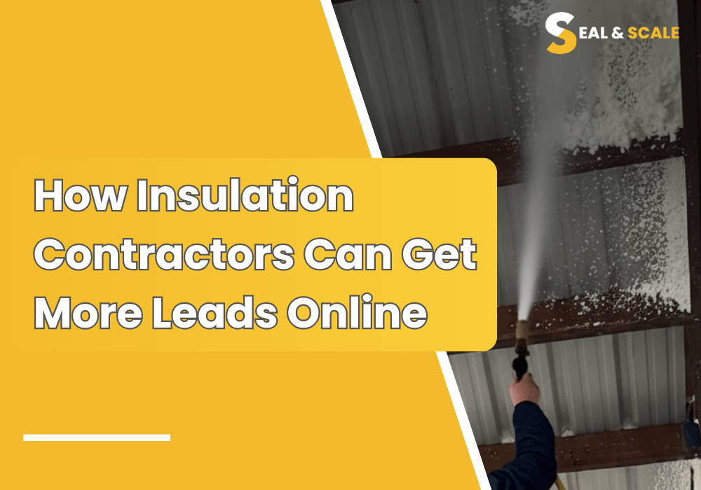 How Insulation Contractors Can Get More Leads Online